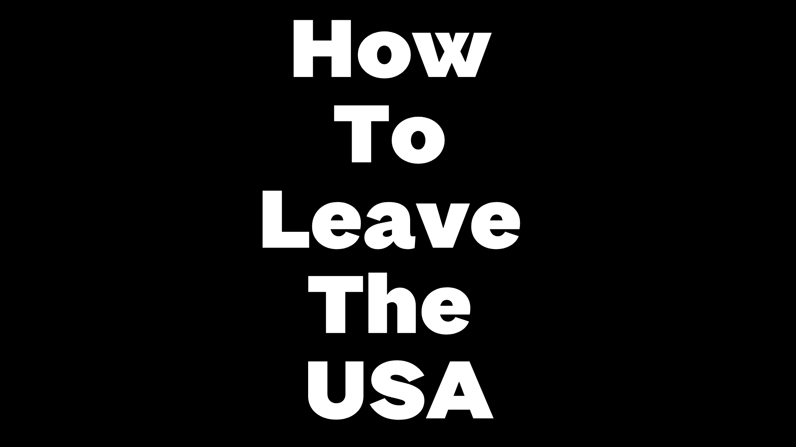 How To Leave The USA logo